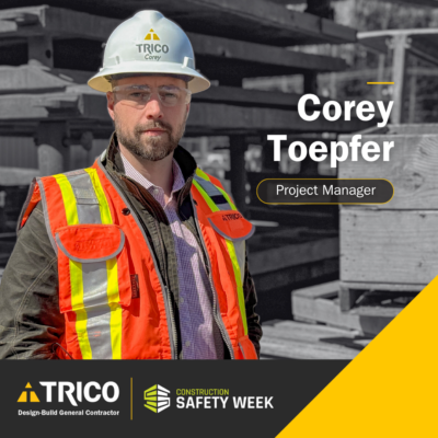 Celebrating Construction Safety Week 2026 | Corey Toepfer Project Manager